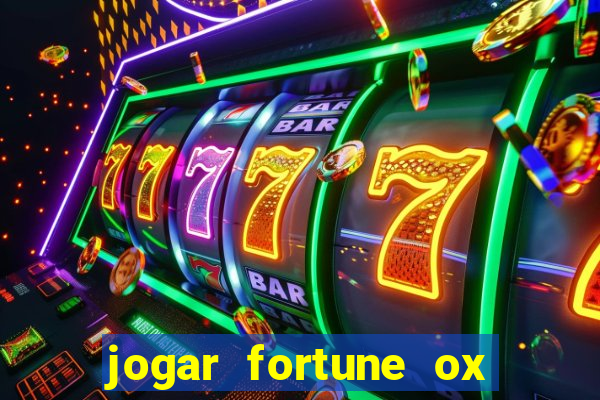 jogar fortune ox demo gratis